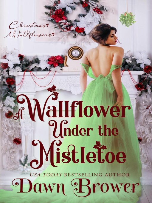 Title details for A Wallflower Under the Mistletoe by Dawn Brower - Available